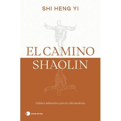 El camino shaolin, Taschenbuch von , Ediciones Temas de Hoy, 978-84-19-81257-5