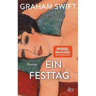 Ein Festtag, Taschenbuch von Graham Swift, dtv