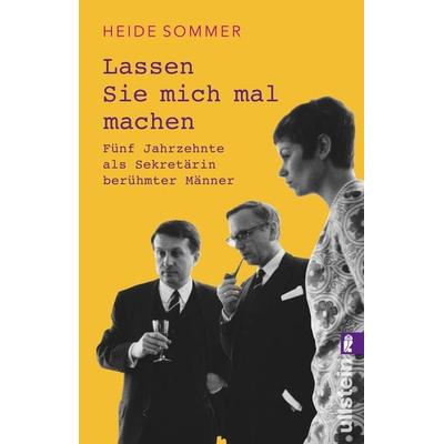 Lassen Sie mich mal machen, Taschenbuch von Heide Sommer, Ullstein Taschenbuch, 978-3-548-06358-4