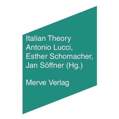Italian Theory, Taschenbuch von Giorgio Agamben,Elena Esposito,Roberto Esposito,Dario Gentili,Maurizio Lazzarato, Merve, 978-3-96273-027-7