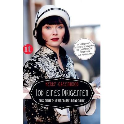 Tod eines Dirigenten - Miss Fishers mysteriöse Mordfälle (Miss-Fisher-Krimis 4), Taschenbuch von Kerry Greenwood, Insel Verlag, 978-3-458-68223-3