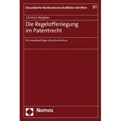 Die Regeloffenlegung im Patentrecht, Taschenbuch von Christian Steigüber, Nomos, 978-3-8329-5971-5
