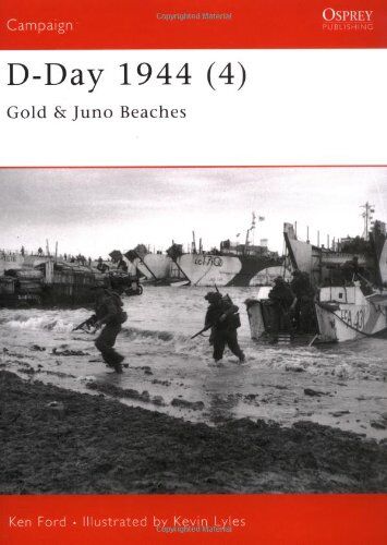 Ken Ford - D-Day 1944 (4): Gold & Juno Beaches: Gold and Juno Beaches Pt.4 (Campaign) - Preis vom 09.10.2026 07:28:09 h