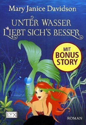 Davidson, Mary Janice - Unter Wasser liebt sich's besser: Mermaid-Serie 3 - Preis vom 09.10.2026 07:28:09 h