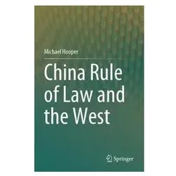 China Rule of Law and the West, Fachbücher von Michael Hooper