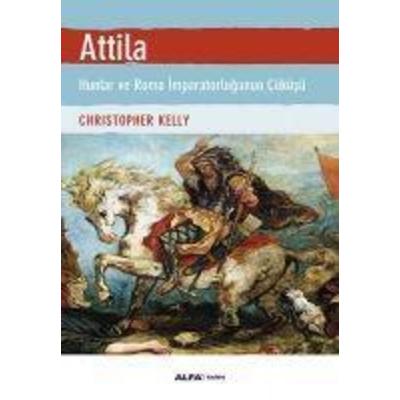 Attila, Taschenbuch von Christopher Kelly, Alfa Basim Yayim Dagitim