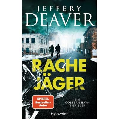 Rachejäger, Gebundene Ausgabe von Jeffery Deaver, Blanvalet, 978-3-7645-0873-9