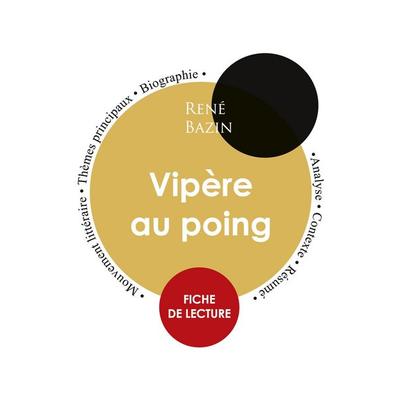 Fiche de lecture Vipère au poing (Étude intégrale), Taschenbuch von Hervé Bazin, Paideia éducation, 978-2-7593-0335-9