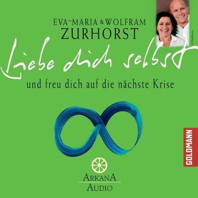 Liebe dich selbst - Eva Maria Zurhorst,Wolfram Zurhorst, Audio, 9783442340606