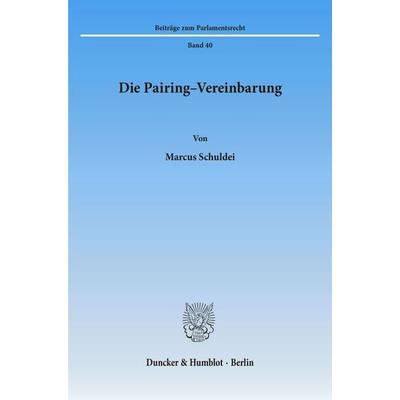Die Pairing-Vereinbarung., Taschenbuch von Marcus Schuldei, Duncker & Humblot, 978-3-428-08969-7
