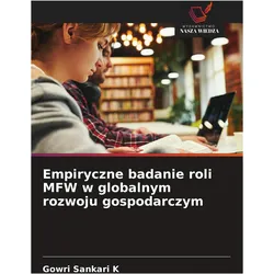 Empiryczne badanie roli MFW w globalnym rozwoju gospodarczym, Fachbücher von Gowri Sankari K