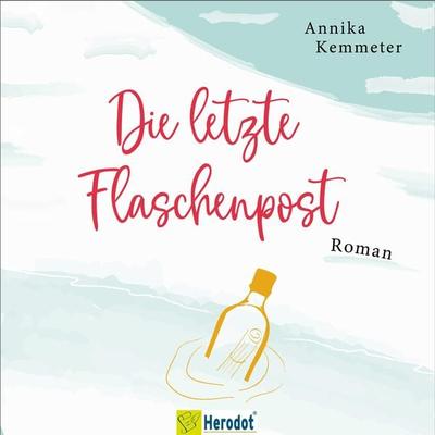 Die letzte Flaschenpost - Annika Kemmeter, Audio, 4066004676821