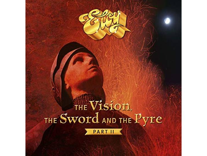 Eloy - The Vision, the Sword and the Pyre: Part II