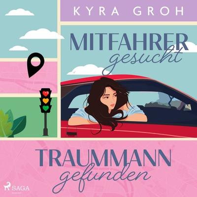 Mitfahrer gesucht – Traummann gefunden - Kyra Groh, Audio, 9788727209425