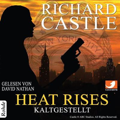 Castle 3: Heat Rises - Kaltgestellt - Richard Castle, Audio, 9783956620591