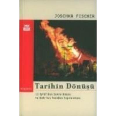 Tarihin Dönüsü, Taschenbuch von Joschka Fischer, Turkuvaz Kitap, 978-975-9174-38-5
