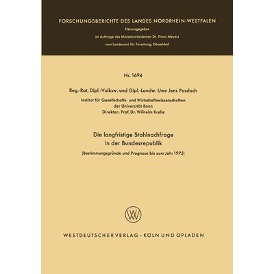 Die langfristige Stahlnachfrage in der Bundesrepublik, Taschenbuch von Uwe Jens Pasdach, VS Verlag für Sozialwissenschaften, 978-3-322-98304-6