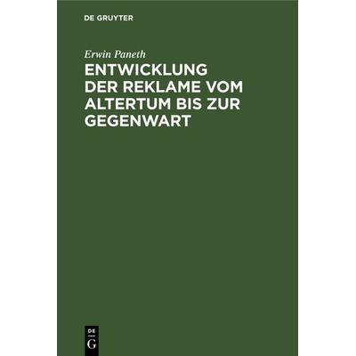 Entwicklung der Reklame vom Altertum bis zur Gegenwart, Gebundene Ausgabe von Erwin Paneth, De Gruyter Oldenbourg, 978-3-486-75350-9