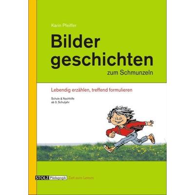 Bildergeschichten zum Schmunzeln, Taschenbuch von Karin Pfeiffer, Stolz, 978-3-89778-265-5