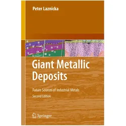 Giant Metallic Deposits, Fachbücher von Peter Laznicka