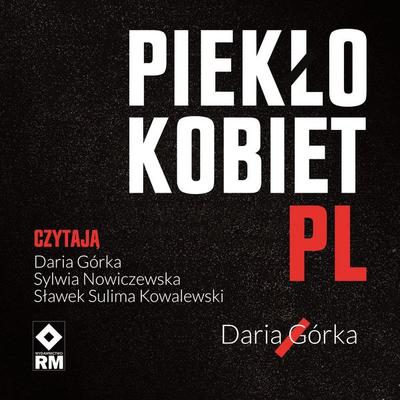 Piekło Kobiet PL - Daria Górka, Audio, 9789180853736
