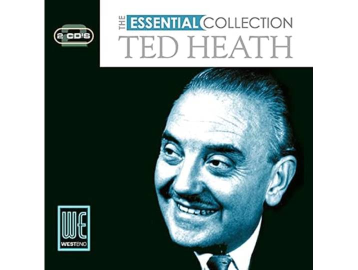 Ted Heath - The Essential Collection