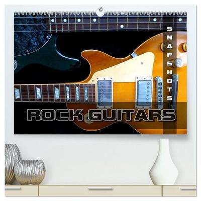 ROCK GUITARS Snapshots (High Quality Premium Wall Calendar 2027 DIN A2 landscape),CALVENDO 12 Month Wall Calendar