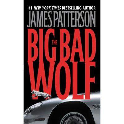 The Big Bad Wolf, Taschenbuch von James Patterson, Warner Books, 978-0-446-61022-3