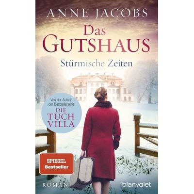 Das Gutshaus - Stürmische Zeiten, Taschenbuch von Anne Jacobs, Blanvalet