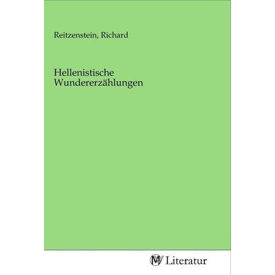 Hellenistische Wundererzählungen, Taschenbuch von , MV-Literatur, 978-3-96874-698-2