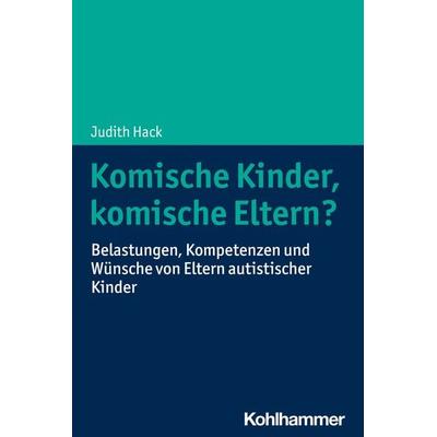 Komische Kinder, komische Eltern?, Taschenbuch von Judith Hack, Kohlhammer, 978-3-17-042106-6