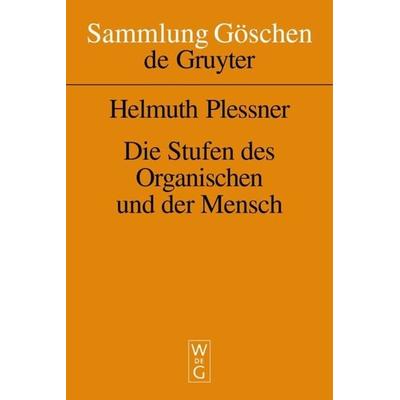 Die Stufen des Organischen und der Mensch, Taschenbuch von Helmuth Plessner, De Gruyter, 978-3-11-005985-4