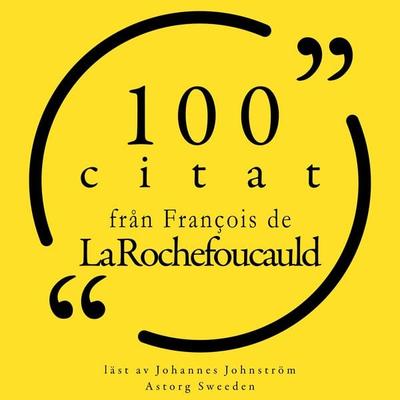 100 citat från François de la Rochefoucauld - François de La Rochefoucauld, Audio, 9782821157606