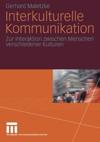 Gerhard Maletzke - Interkulturelle Kommunikation. Zur Interaktion zwischen Menschen verschiedener Kulturen - Preis vom 09.10.2026 07:28:09 h