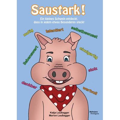 Saustark!, Taschenbuch von Katja Laussegger, Hermagoras, 978-3-7086-1335-2