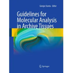 Guidelines for Molecular Analysis in Archive Tissues, Fachbücher