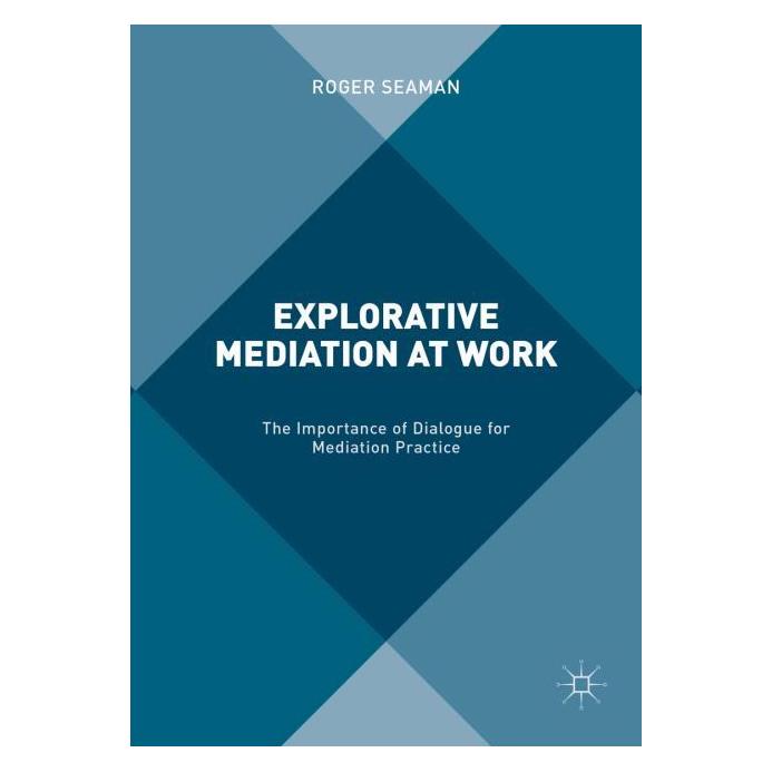 Palgrave Macmillan Uk Seaman:Explorative Mediation at Work (Englisch, Hardcover, Roger Seaman) (63297236)
