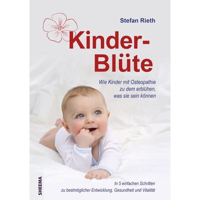 Kinder-Blüte, Taschenbuch von Stefan Rieth, Sheema-Medien-Verlag, 978-3-948177-05-8