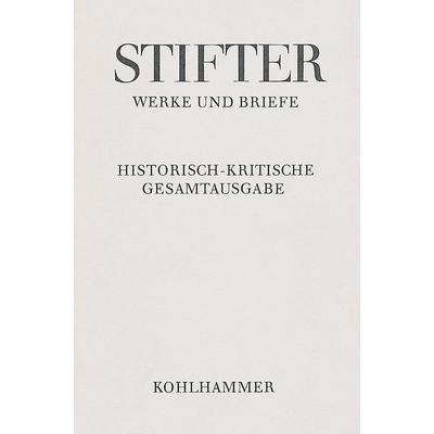 Briefe von Adalbert Stifter 1849-1853, Gebundene Ausgabe von Adalbert Stifter, Kohlhammer, 978-3-17-042906-2