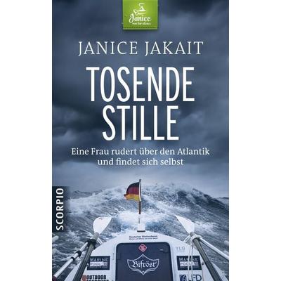 Tosende Stille, Gebundene Ausgabe von Janice Jakait, Scorpio Verlag