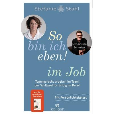 So bin ich eben! im Job, Taschenbuch von Stefanie Stahl,Christian Bernreiter, Kailash, 978-3-424-63199-9