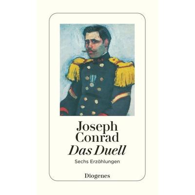 Das Duell, Taschenbuch von Joseph Conrad, Diogenes, 978-3-257-21769-8
