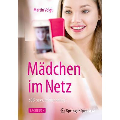 Mädchen im Netz, Taschenbuch von Martin Voigt, Springer Berlin, 978-3-662-47034-3
