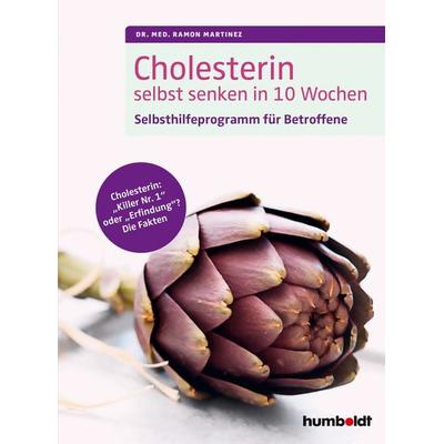 Cholesterin selbst senken in 10 Wochen, Geheftet von med. Ramon Martinez, Humboldt Verlag, 978-3-86910-335-8