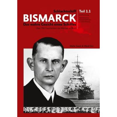Schlachtschiff Bismarck Teil 1.1, Gebundene Ausgabe von Malte Gaack,Ward Carr, BoD – Books on Demand, 978-3-7693-7122-2