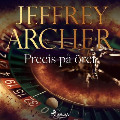 Precis på öret - Jeffrey Archer, Audio, 9788726466881