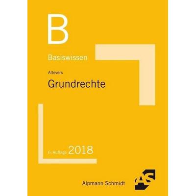 Basiswissen Grundrechte, Taschenbuch von Ralf Altevers, Alpmann und Schmidt