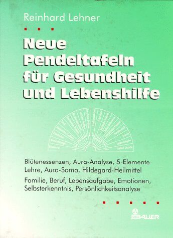 Reinhard Lehner - Neue Pendeltafeln für Gesundheit und Lebenshilfe - Preis vom 15.10.2026 23:06:25 h