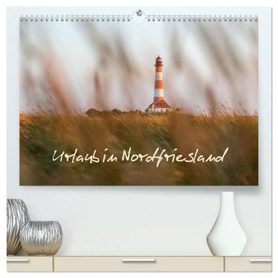 Urlaub in Nordfriesland (hochwertiger Premium Wandkalender 2027 DIN A2 quer), Kunstdruck in Hochglanz