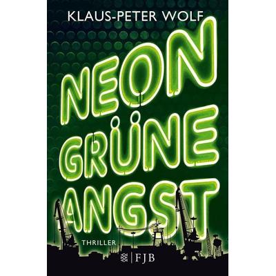 Neongrüne Angst, Taschenbuch von Klaus-Peter Wolf, Fischer Taschenbuch Verlag, 978-3-596-19587-9